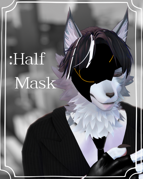Half Mask ~Inspire from LC~