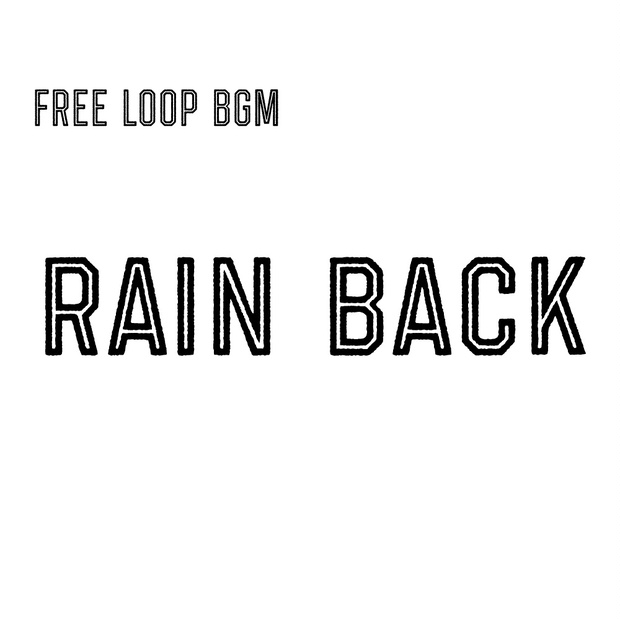 無料】rain back 【ループBGM】 - LUNATIC ROSELIA - BOOTH