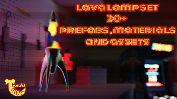 Lava Lamp Pack - Shader Based Lava Lamps 「ラバライト・セット」