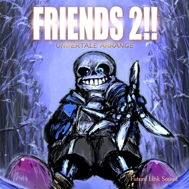 UNDERTALE ARRANGE「FRIENDS 2!!」 - Future Link Sound