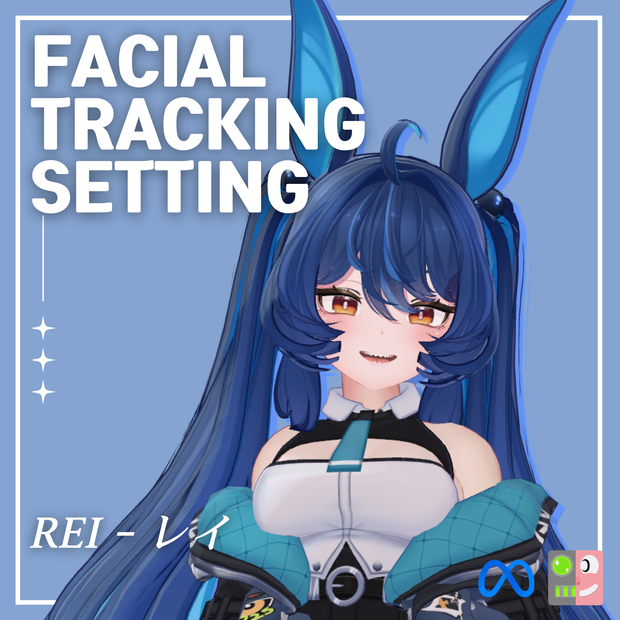 【REI - レイ】 / Facial Tracking