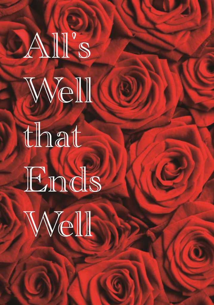 All's Well that Ends Well.