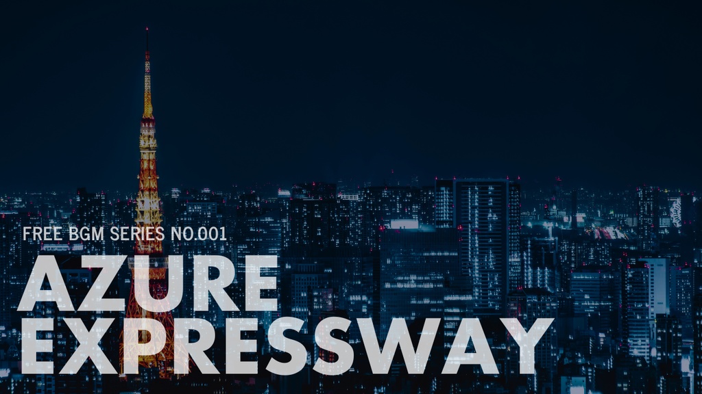 FreeBGM 001 / Azure Expressway