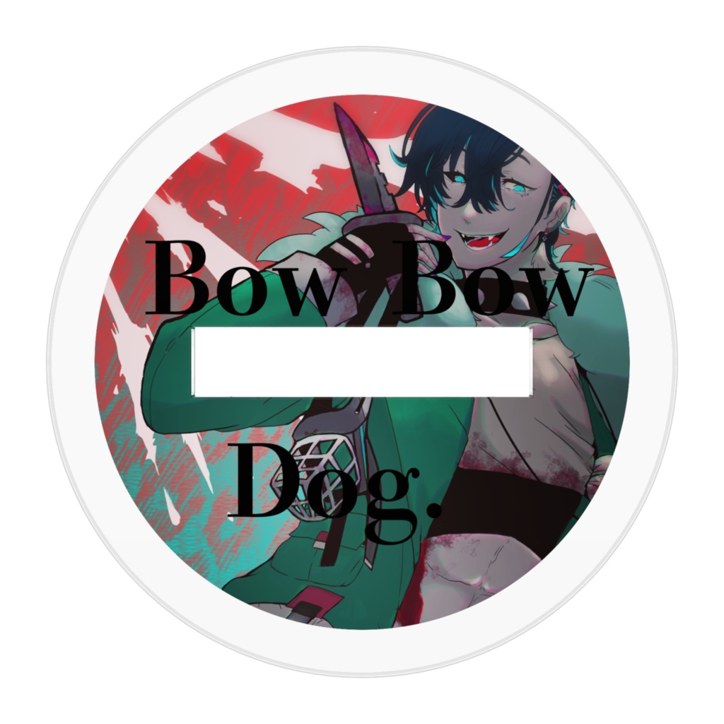 「Bow Bow Dog.」