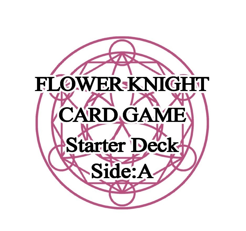 FLOWER KNIGHT CARD GAME スターターデッキ side A