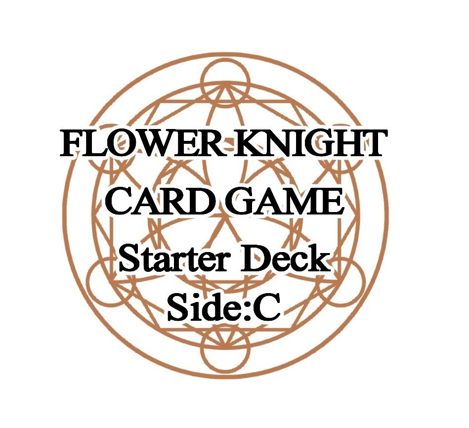 FLOWER KNIGHT CARD GAME スターターデッキ side C