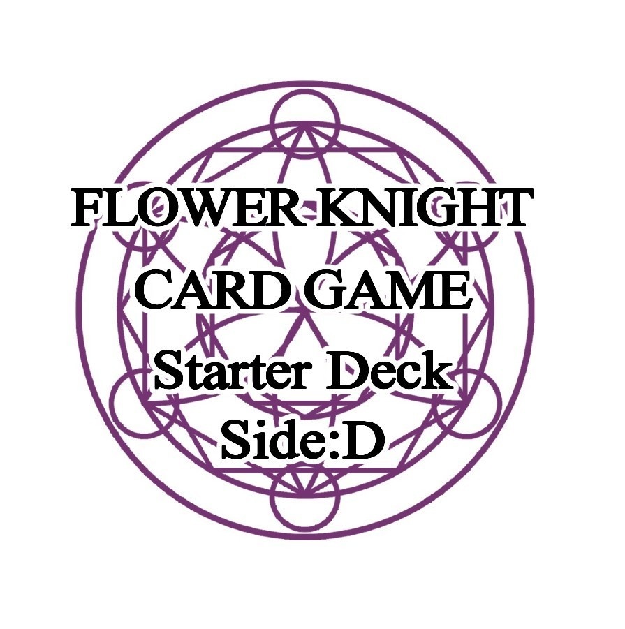FLOWER KNIGHT CARD GAME スターターデッキ side D
