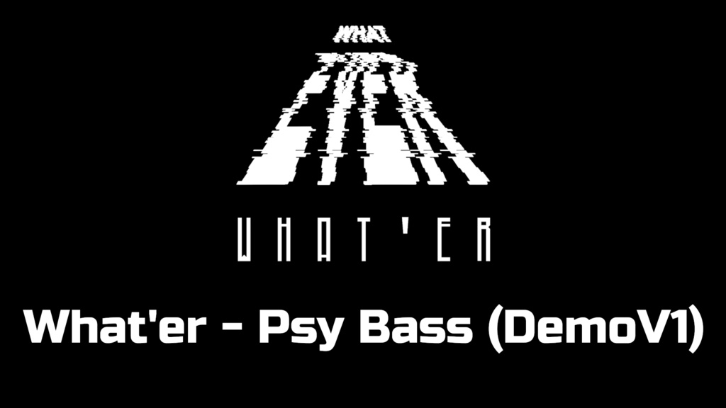 What'er - Psy Bass (DemoV1) [Pack]