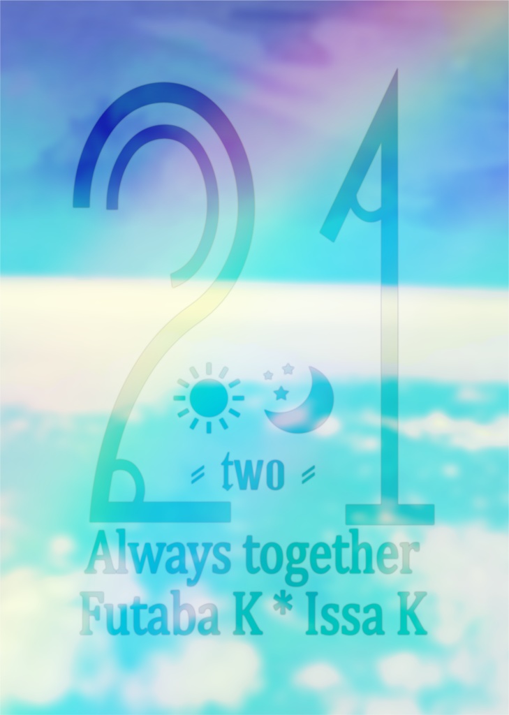 【築二一】21 -two- Always together