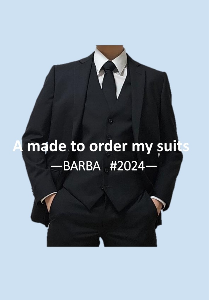 A made to order my suits -BARBA #2024-
