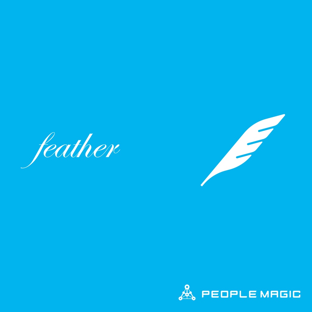 feather / PEOPLE MAGIC ［ピープルマジック］