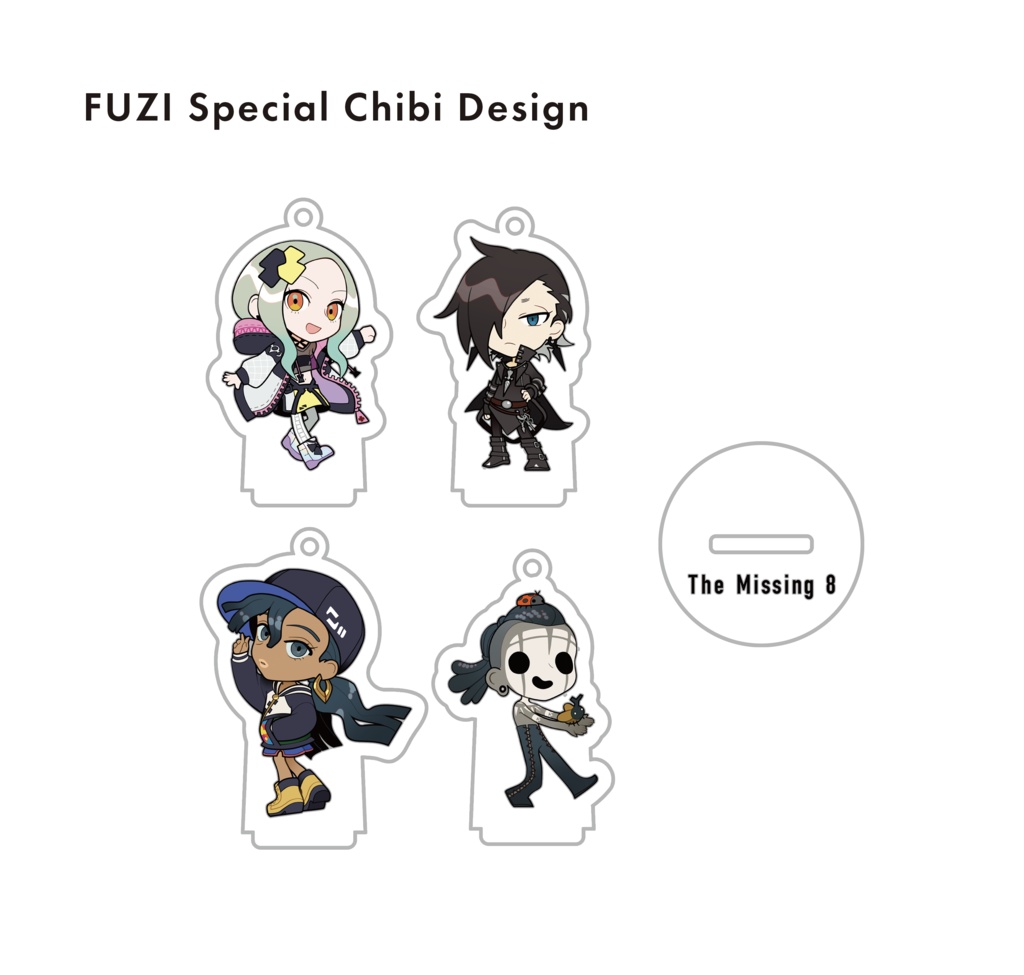 「The Missing 8」アクリルスタンド(キーホルダー) - 「FUZI」描き下ろしSDデザイン Acrylic Stand(Keychain)
