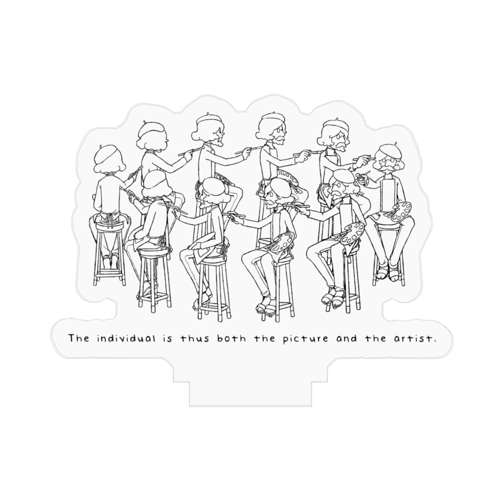 The individual is thus both the picture and the artist. アクリルフィギュア