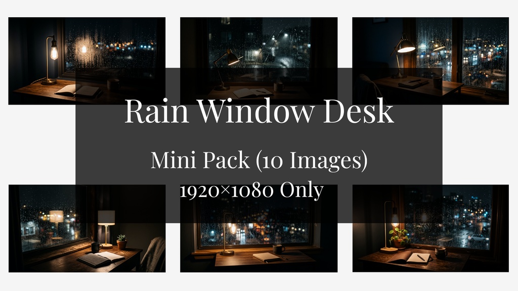雨の窓辺デスクの夜 背景素材ミニパック(10枚 / 1920×1080)