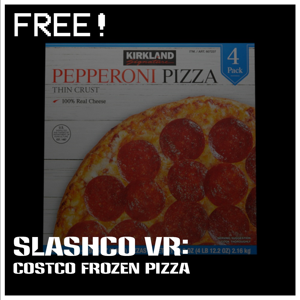 SlashCo VR - Costco Frozen Pizza