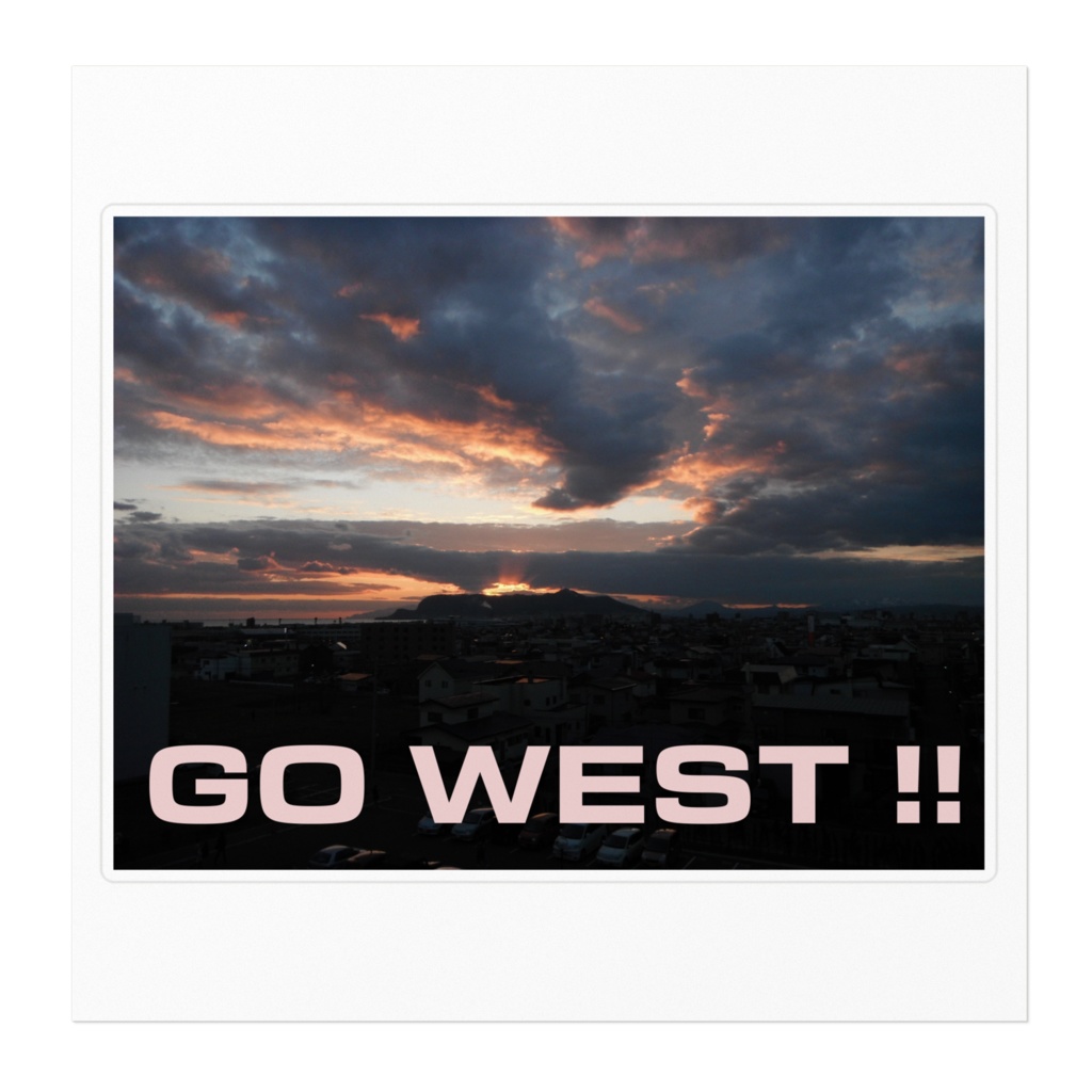 GO WEST !!