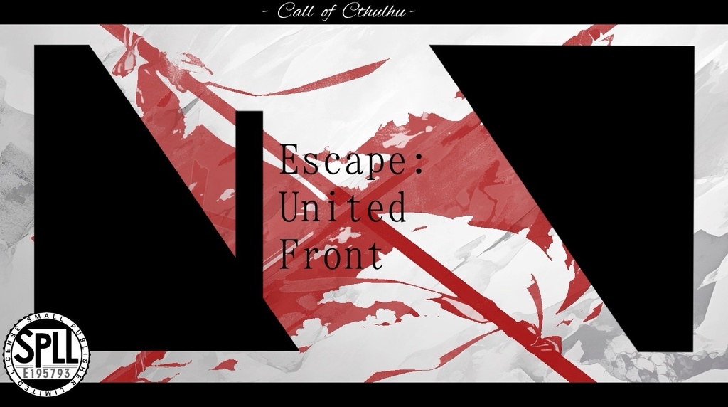 【CoCシナリオ】Escape:United Front SPLL:E195793