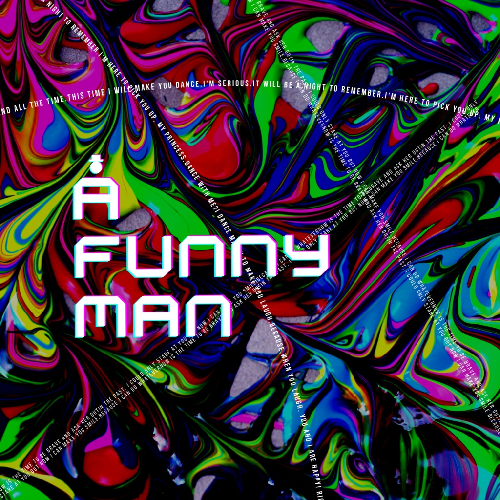 A FUNNY MAN