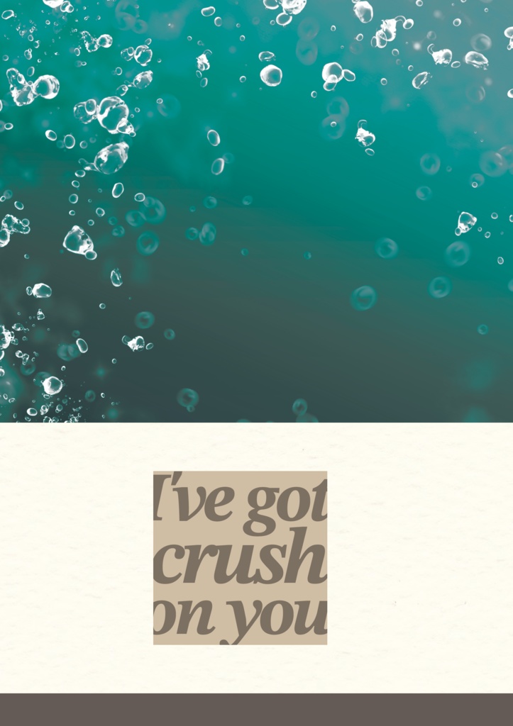 I’ve got a crush on you.