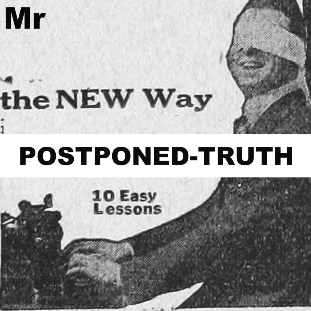 POSTPONED-TRUTH