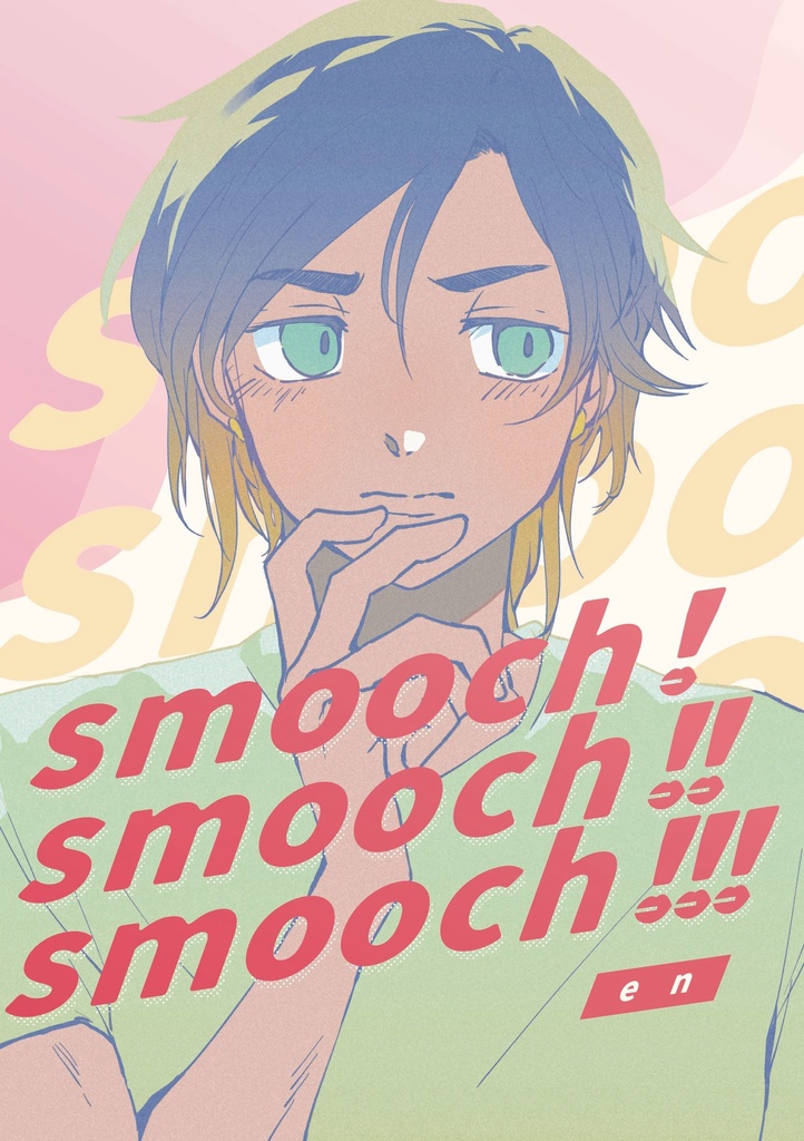 Smooch!Smooch!!Smooch!!!