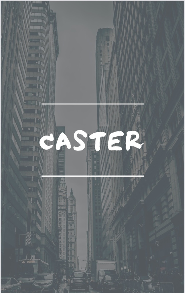 CASTER
