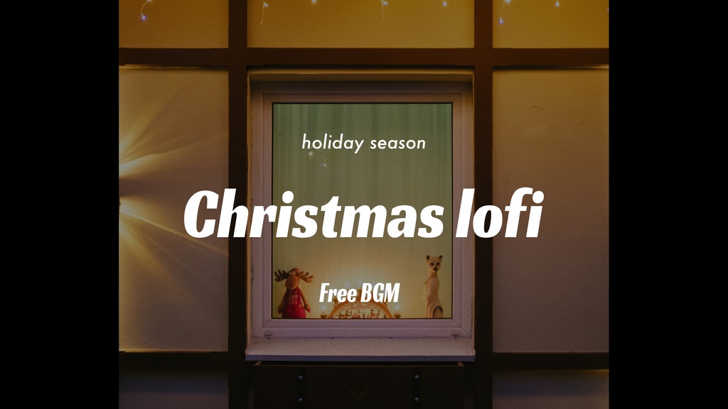 Christmas lofi BGM - クリスマス向けローファイジャジーBGM