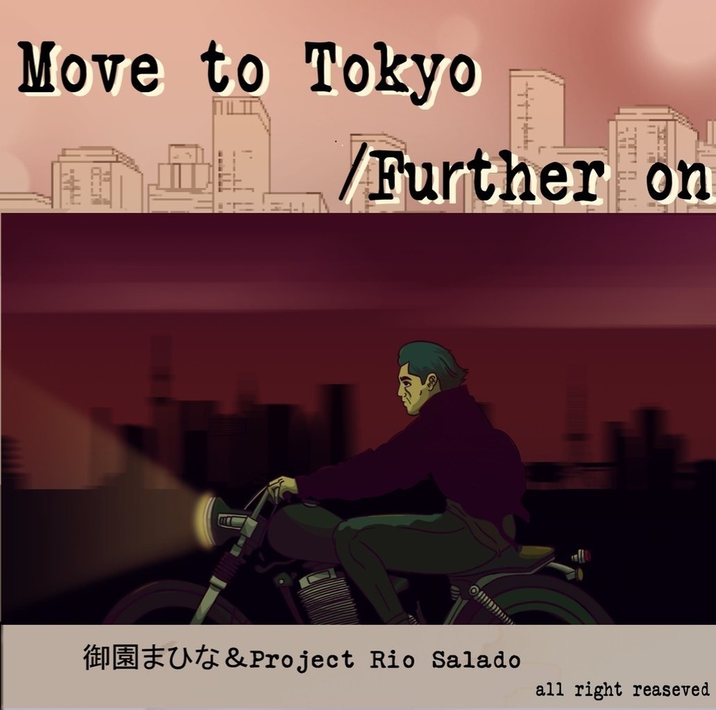 Move to Tokyo/Further on