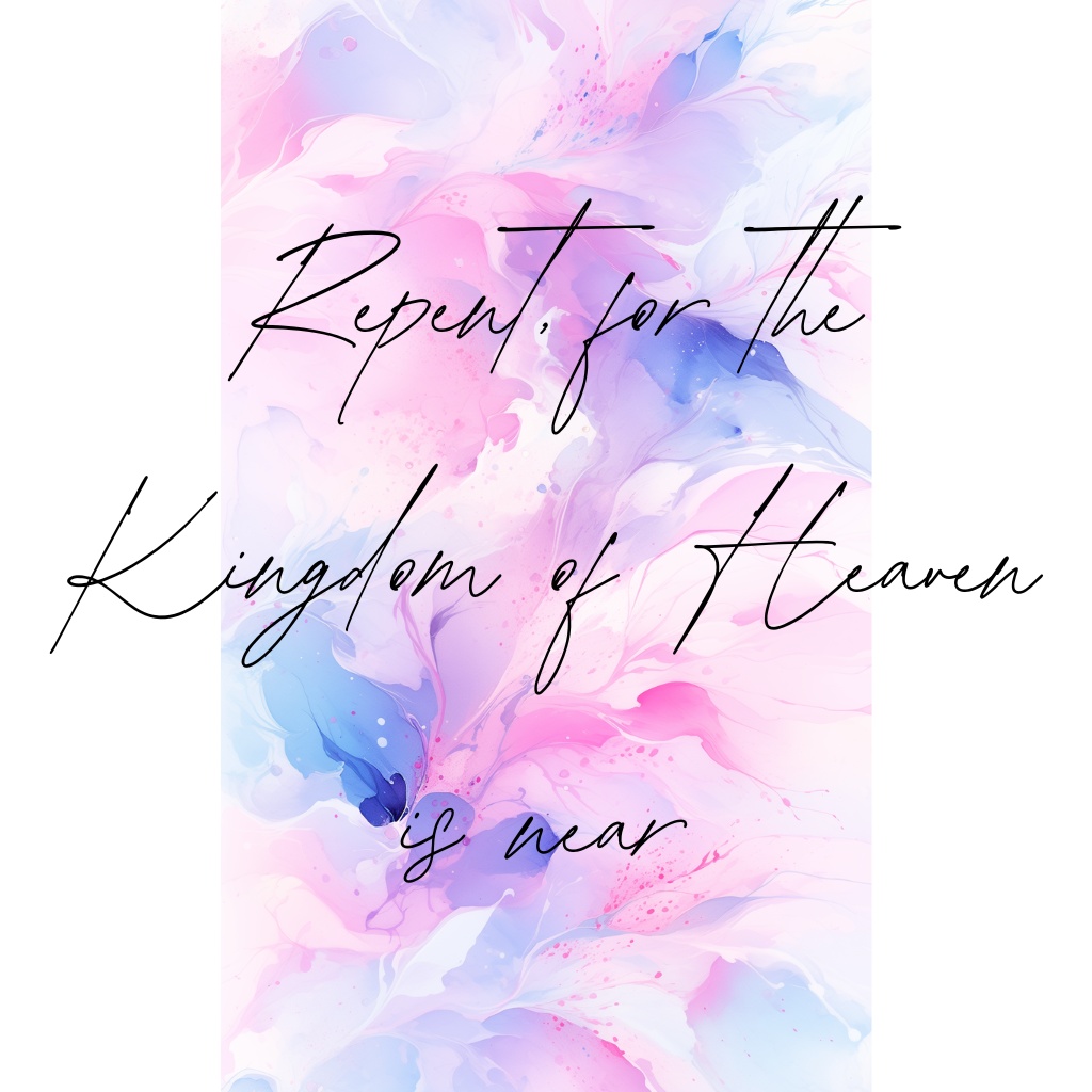 悔い改めよ、天の国は近づいた