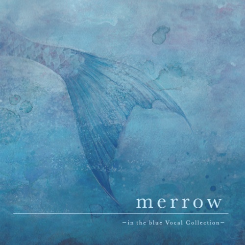 merrow -in the blue Vocal Collection-