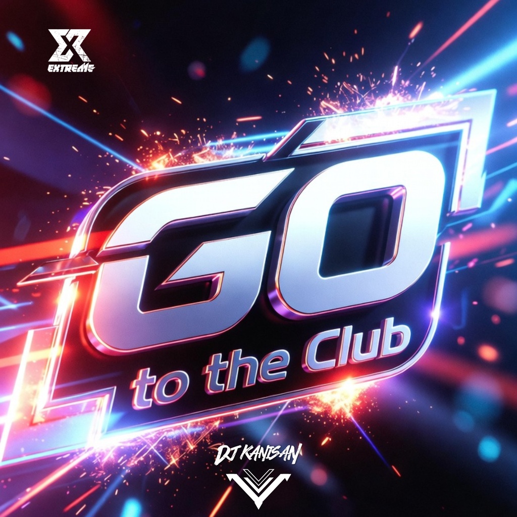【EX-012】DJ KANISAN - Go to the Club