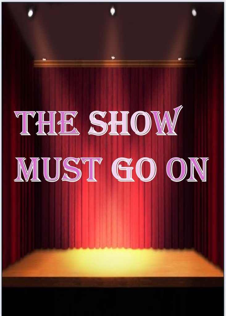 The Show Must Go On