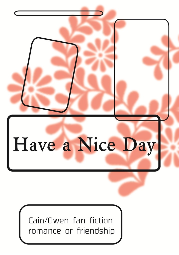 Have a Nice Day　[カイオエ]