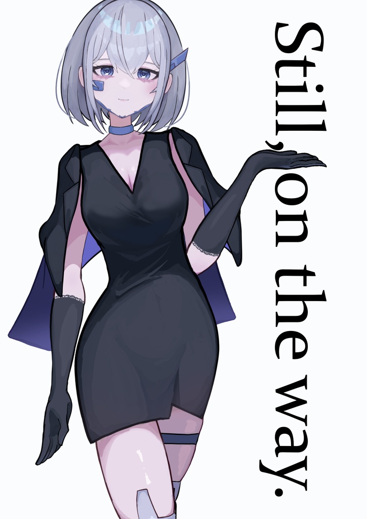 【コミティア155新刊】Still,in the way.