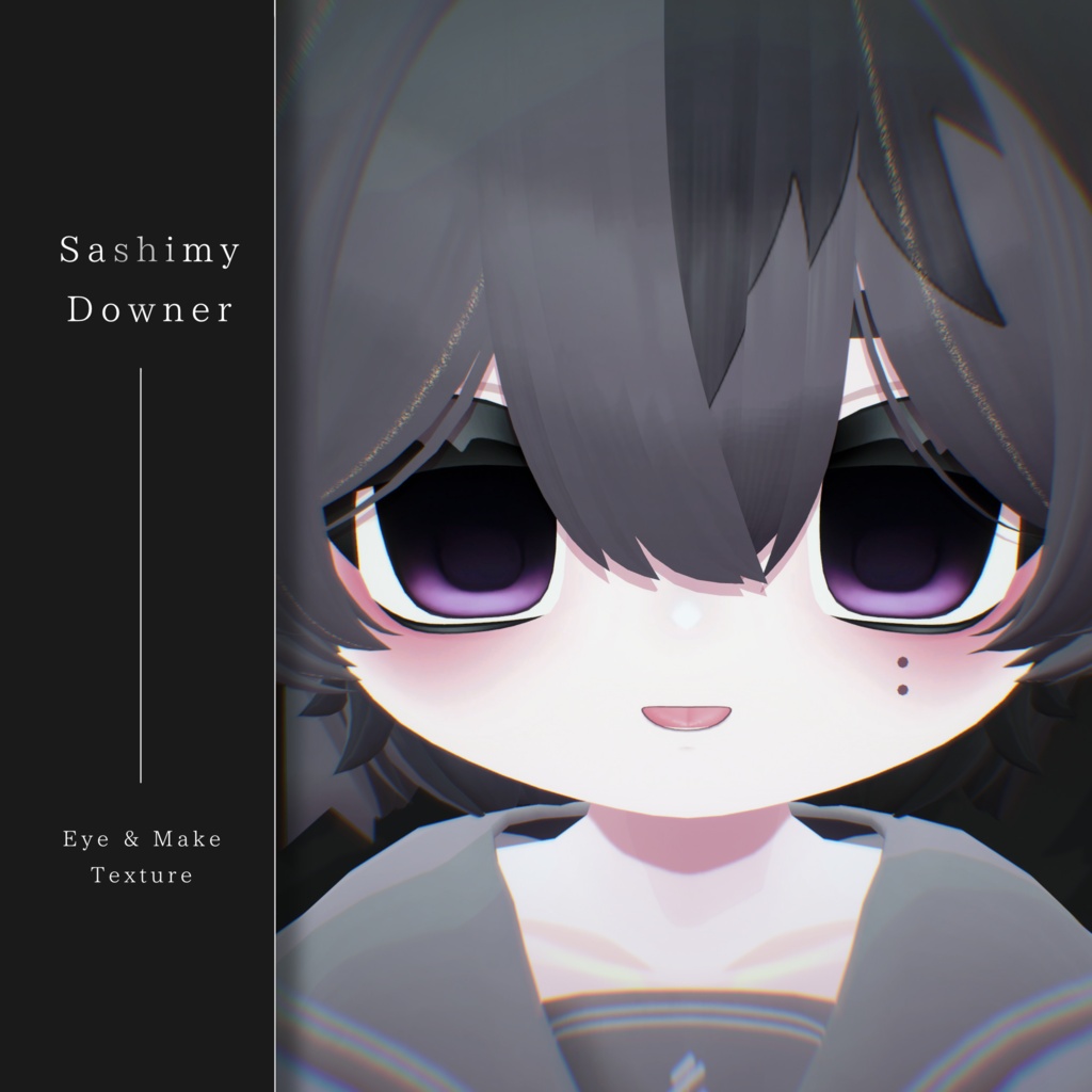 【サシミ=ホーミィ】Downer Eye ＆ Make up Texture