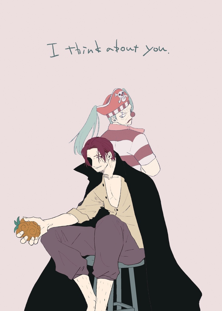 I think about you.