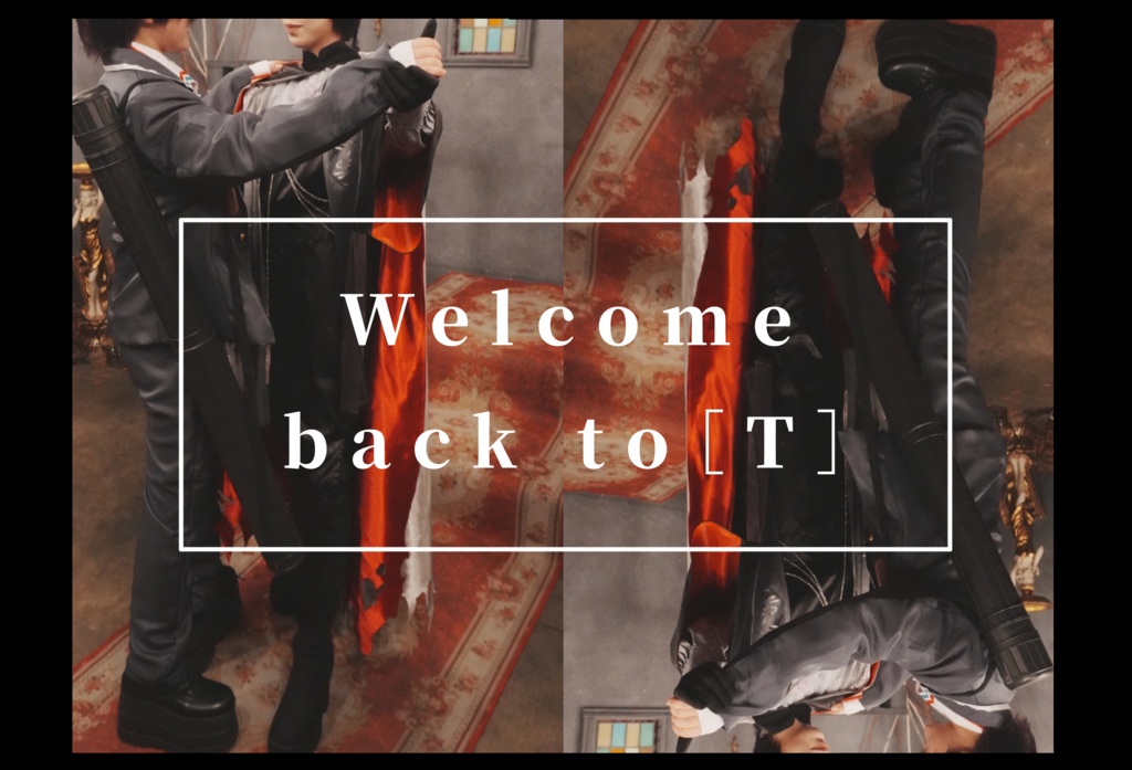 Welcome back to［T］ 