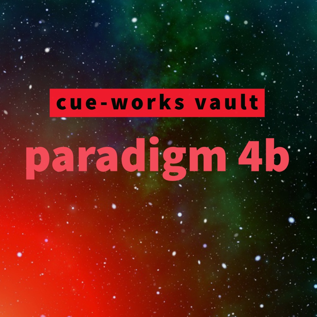 cue-works vault - paradigm 4b