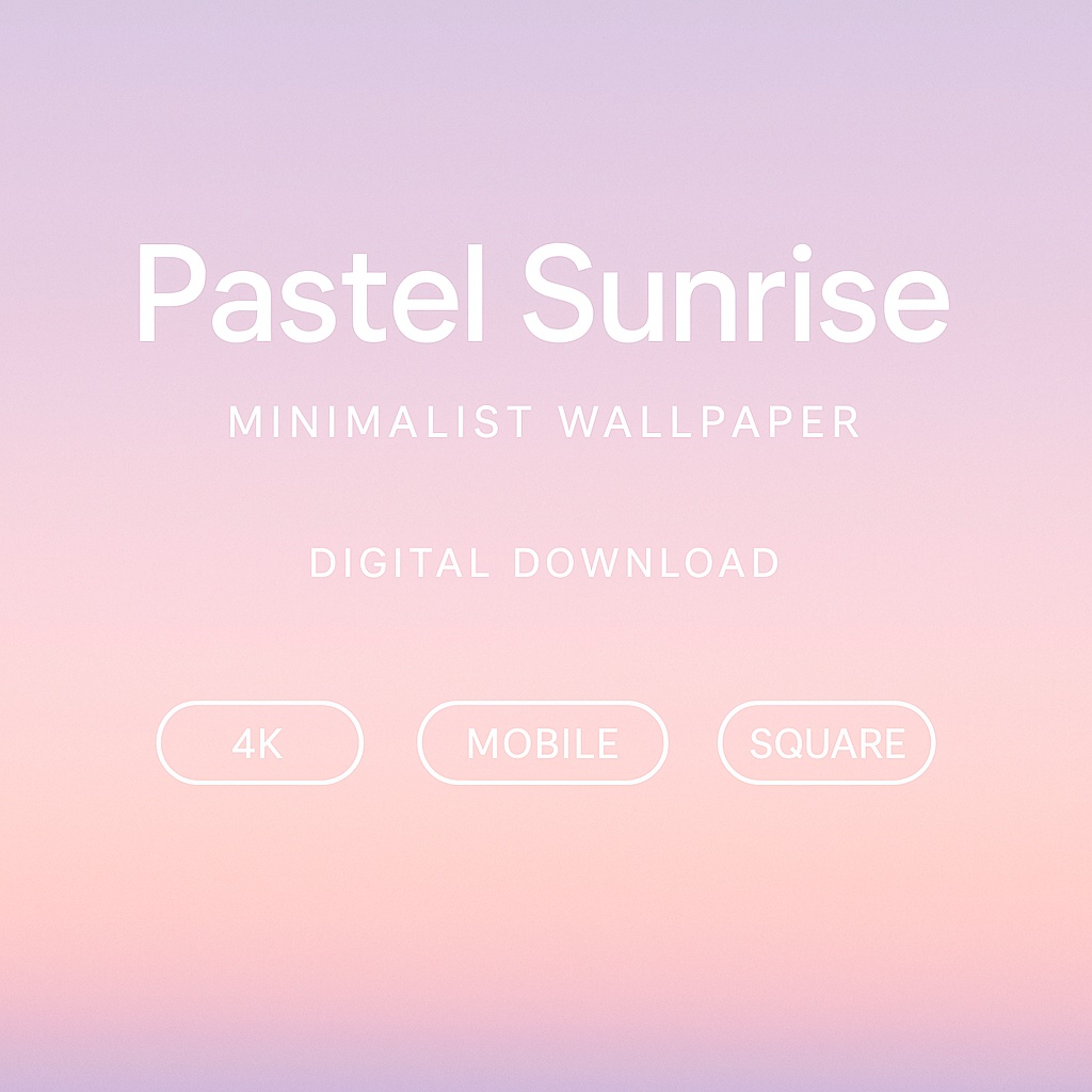 【3サイズ】Pastel Sunrise｜パステル朝焼けミニマル壁紙4枚セット（4K / Mobile / Square）