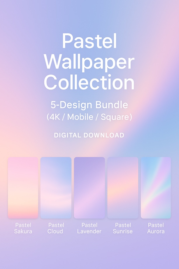 【全6種】Pastel Wallpaper Collection|ミニマル壁紙バンドル(4K / Mobile / Square)