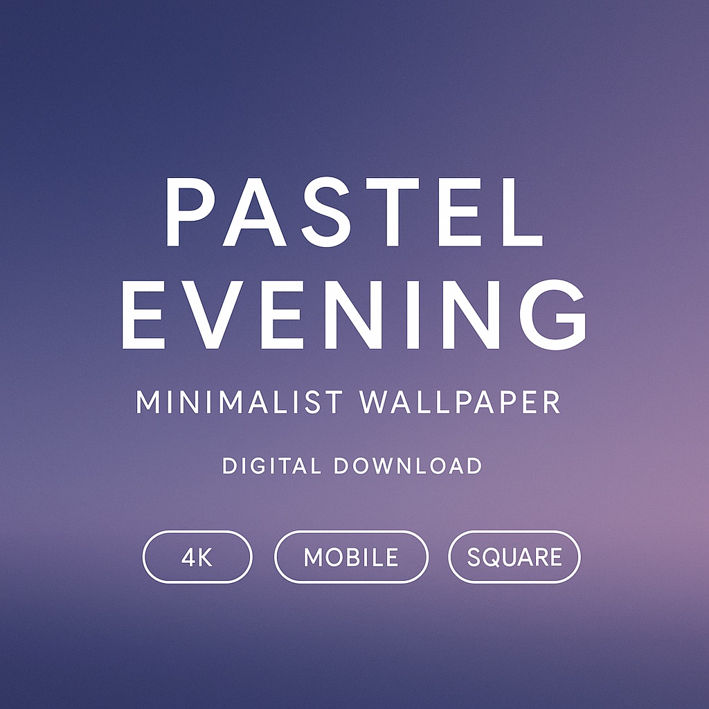 【3サイズ】Pastel Evening｜ミニマル夜空パステル壁紙セット（4K / Mobile / Square）
