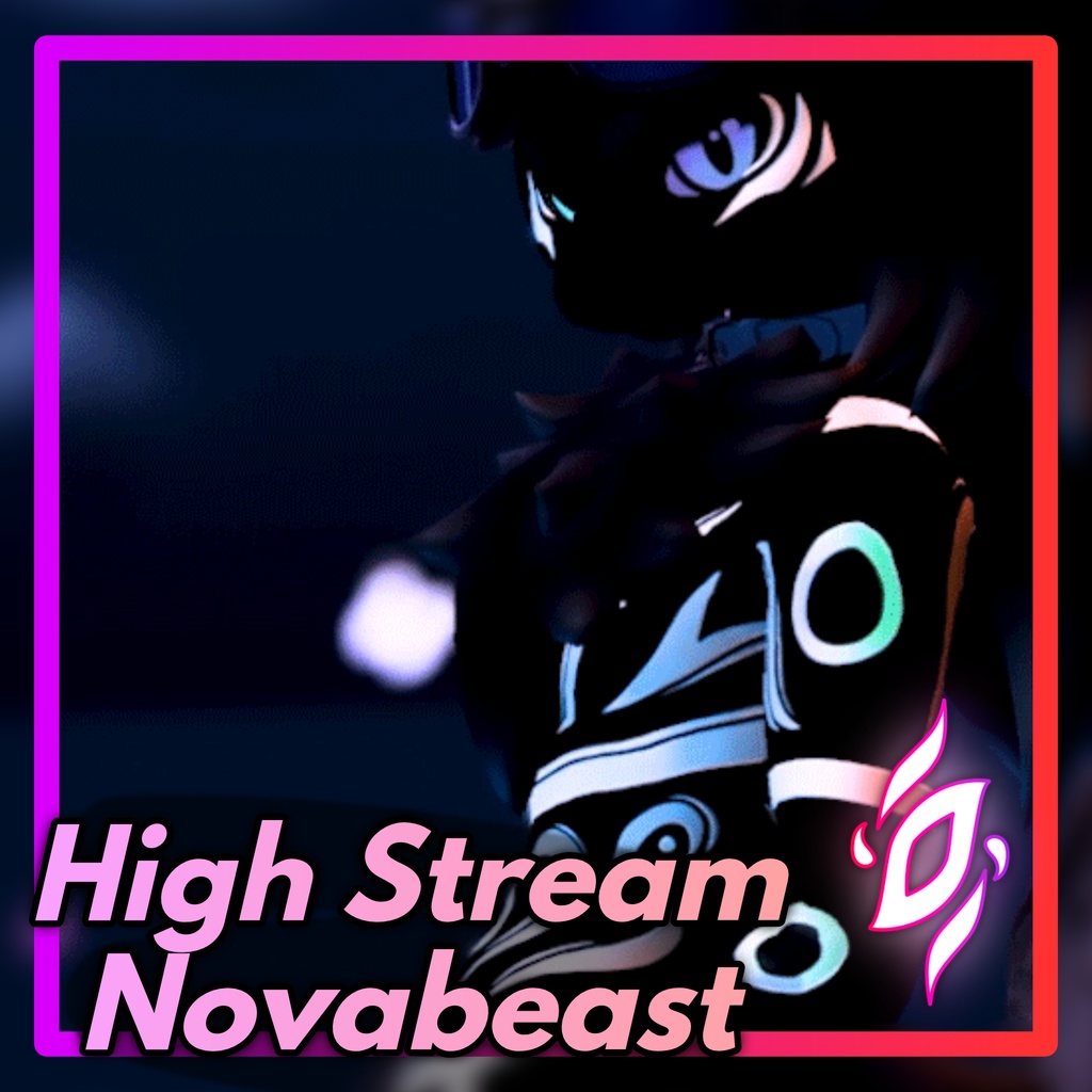 𝓗𝓲𝓰𝓱 𝓢𝓽𝓻𝓮𝓪𝓶 - Novabeast Texture
