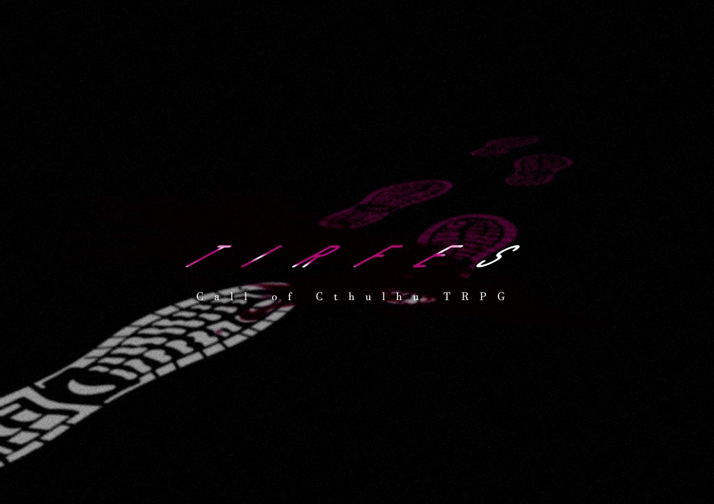 (2月22日公開予定) TIRFES【クトゥルフ神話TRPG/6版】SPLL: