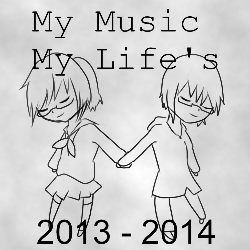 My Music My Life's [2013 - 2014]