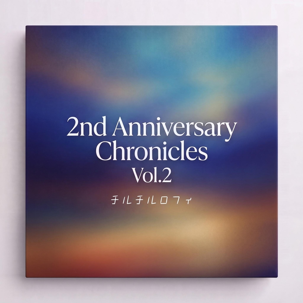 2nd Anniversary Chronicles Vol.2