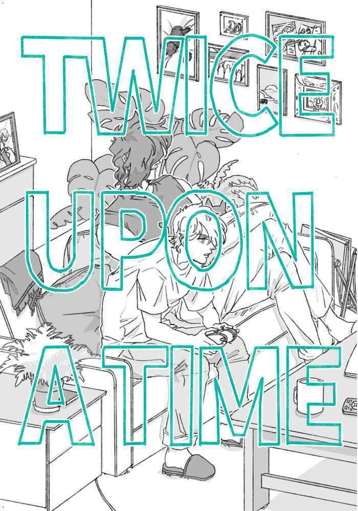 TWICE UPON A TIME