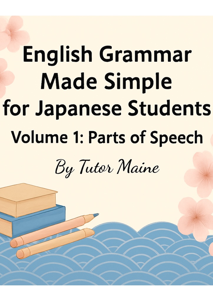 English Grammar Made Simple Volume 1