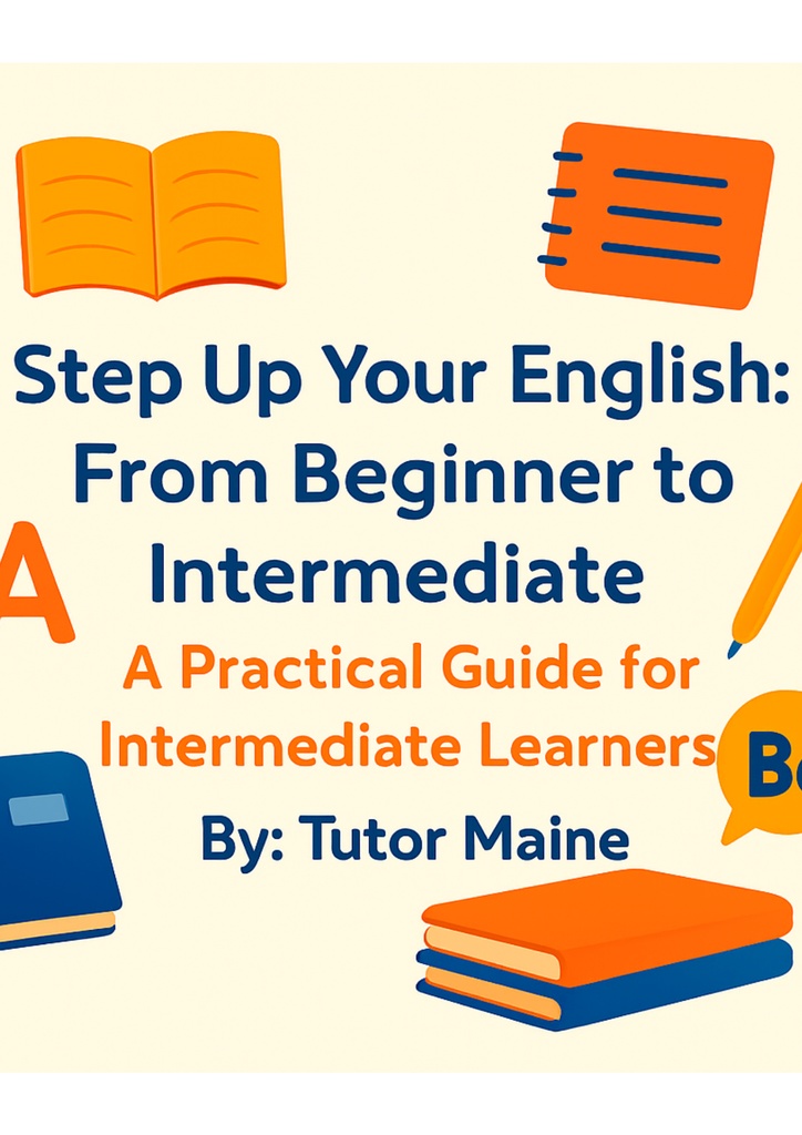Step Up You English: From Beginner to Intermediate