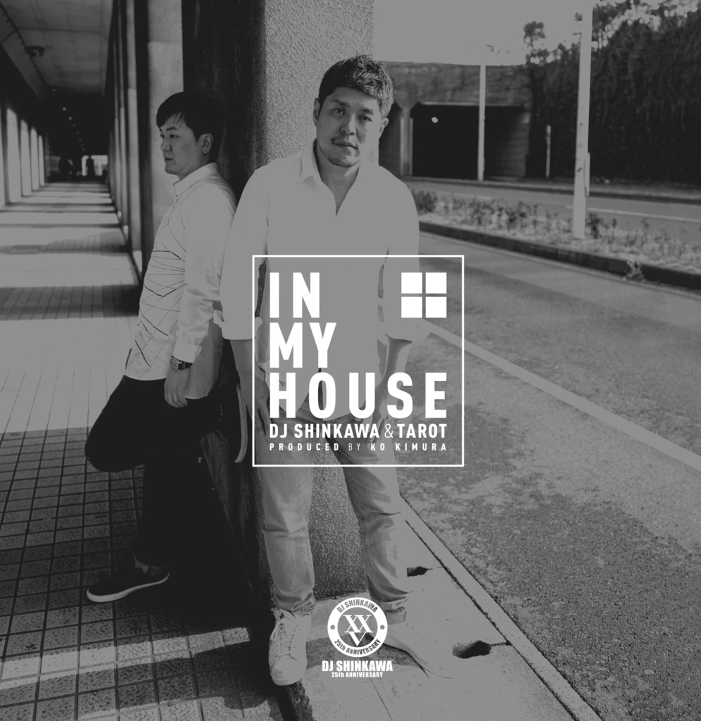 DJ SHINKAWA & TAROT 「In My House」