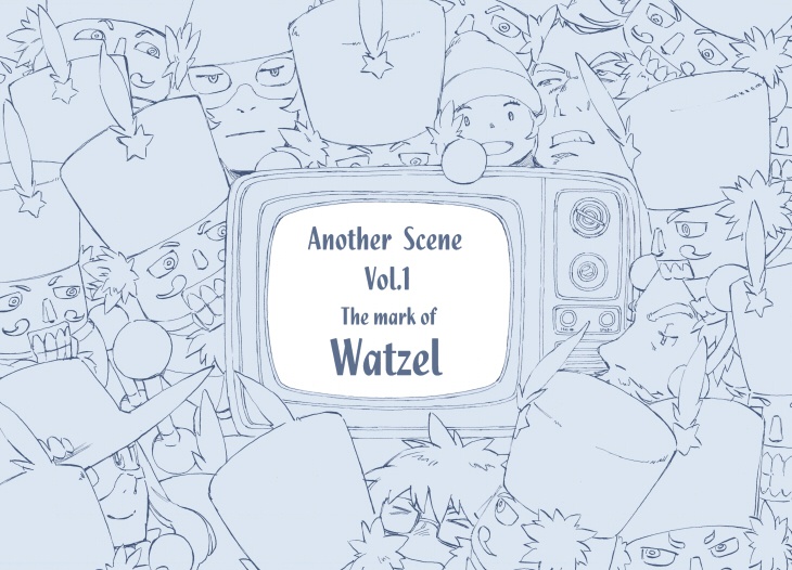 Another Scene Vol.1 The mark of Watzel
